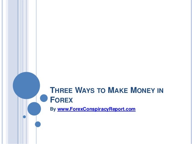 Easiest way to make money on forex