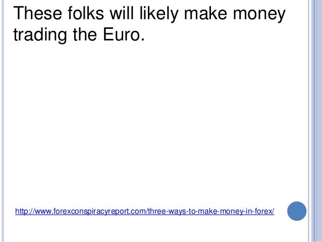 Is forex a safe way for making money