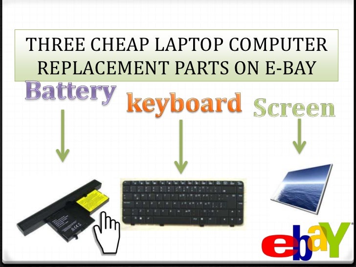 Three cheap laptop computer replacement parts on ebay