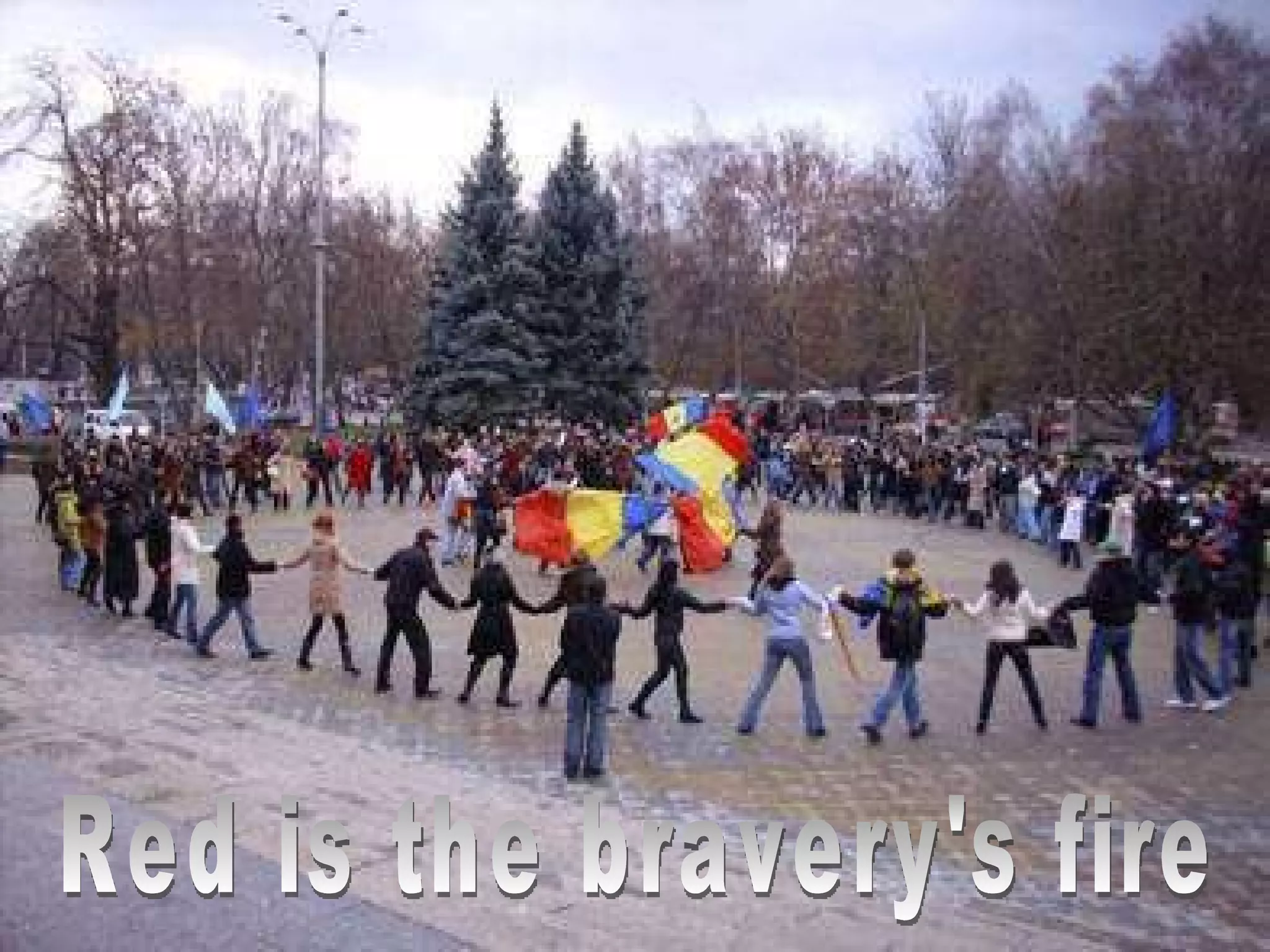 Red is the bravery's fire 