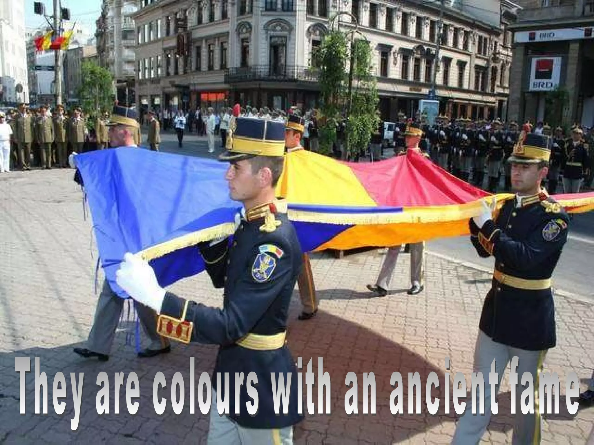 They are colours with an ancient fame  