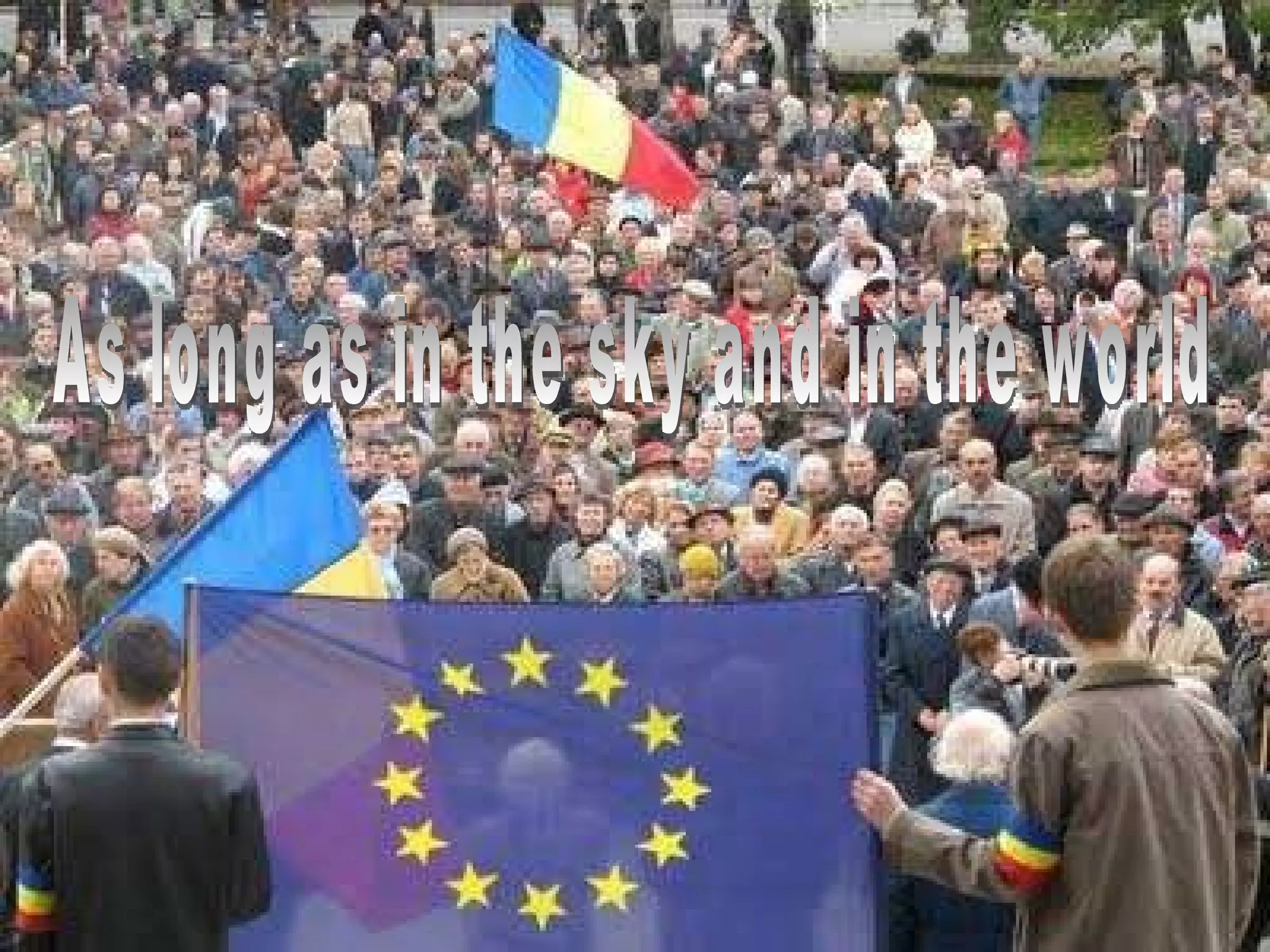 As long as in the sky and in the world 