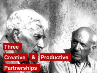 Creative & Productive Partnerships Three 