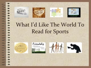 What I’d Like The World To Read for Sports 
