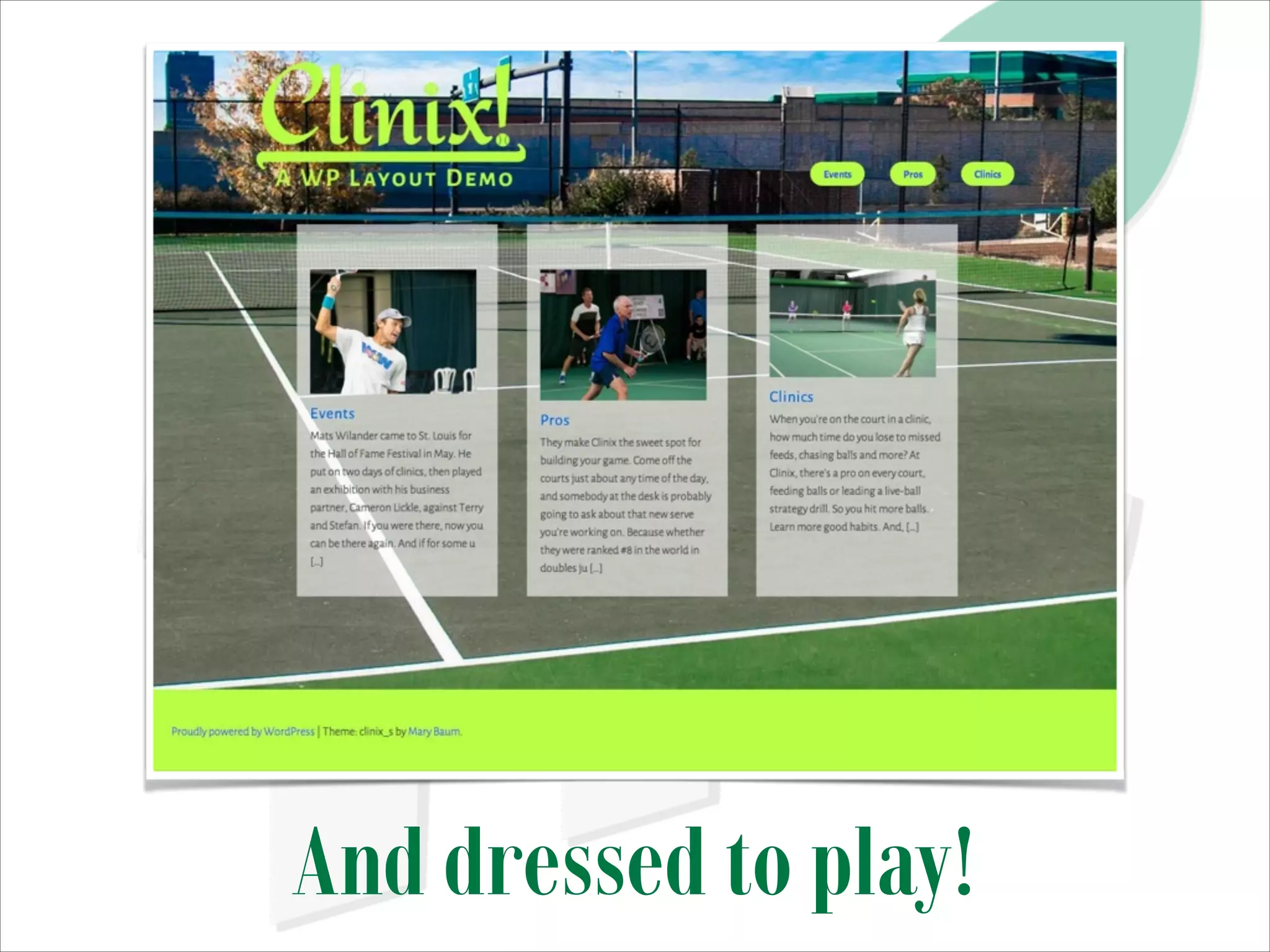 And dressed to play!

 