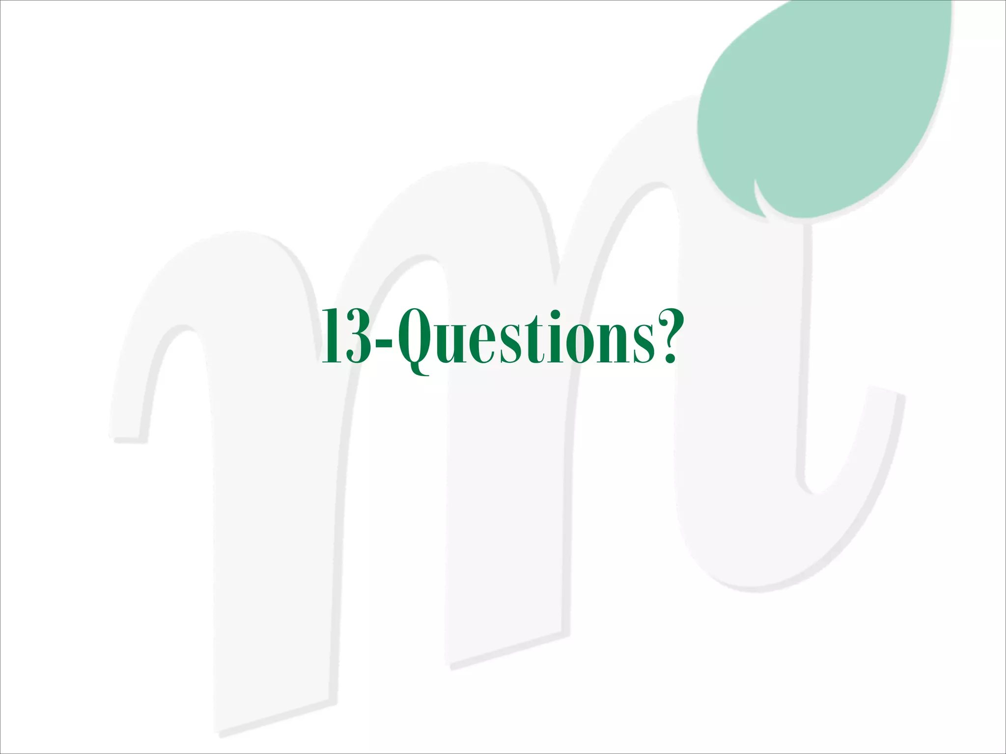 13-Questions?

 