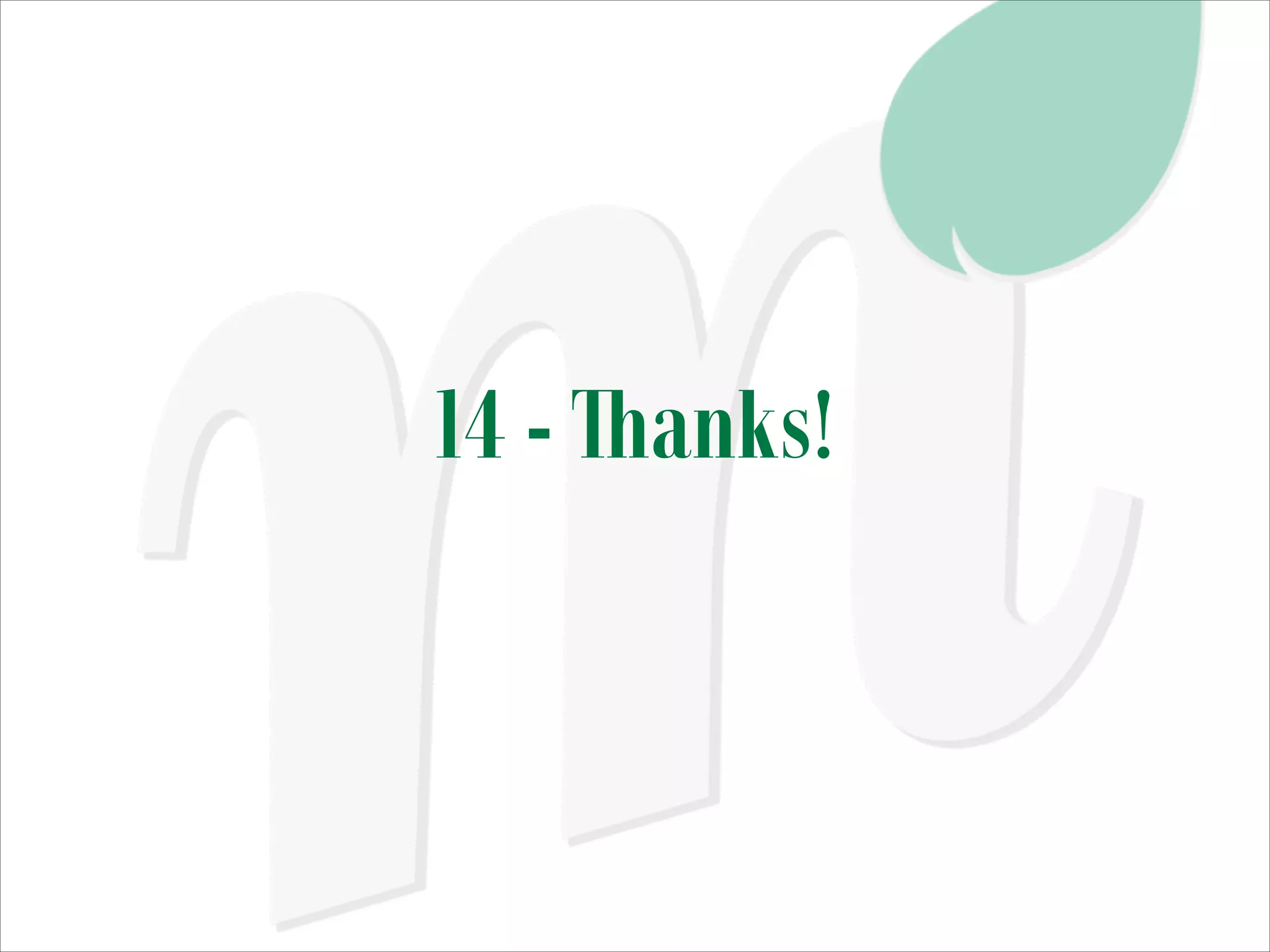 14 - Thanks!

 