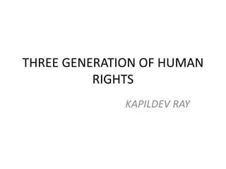 Comprehensive Overview of the Three Generations of Human Rights and ...