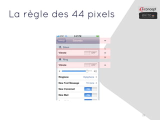 La règle des 44 pixels




                         29
 