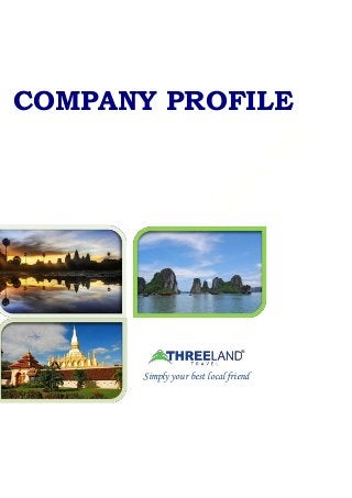 COMPANY PROFILE
Simply your best local friend
 