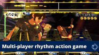 Multi-player rhythm action game
 