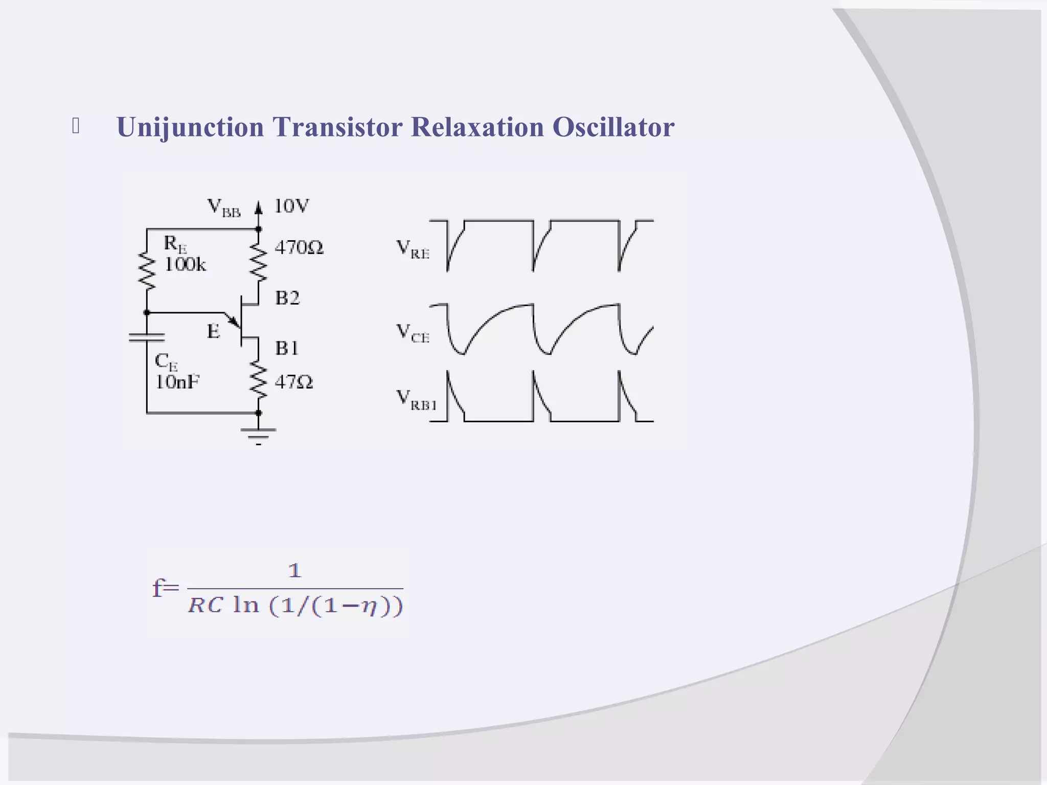  Unijunction Transistor Relaxation Oscillator
 
