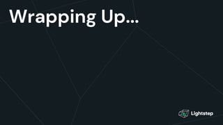 Wrapping Up...
 