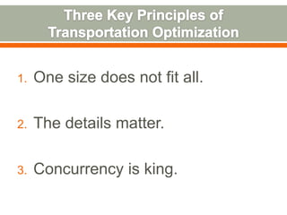 1.   One size does not fit all.

2.   The details matter.

3.   Concurrency is king.
 