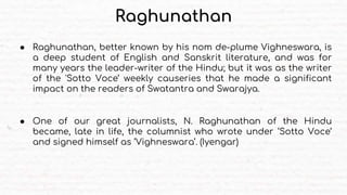 Ragunathan R Three prose writers_ Radhakrishnan, Raghunathan and Nirad Chaudhuri.pptx