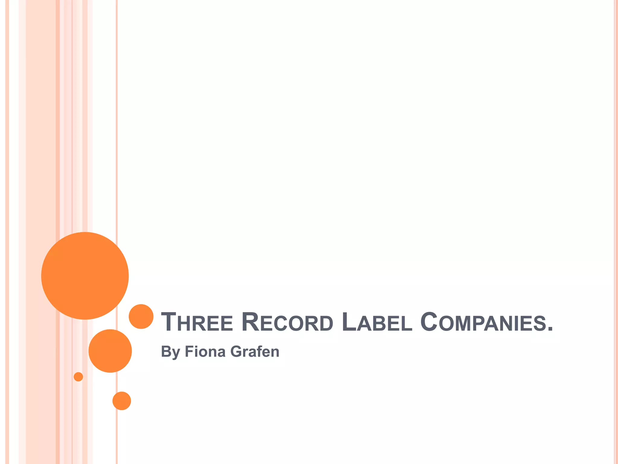 Three record label companies PPT