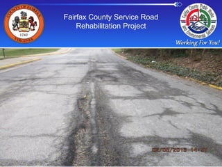 Fairfax County Service Road
Rehabilitation Project
 