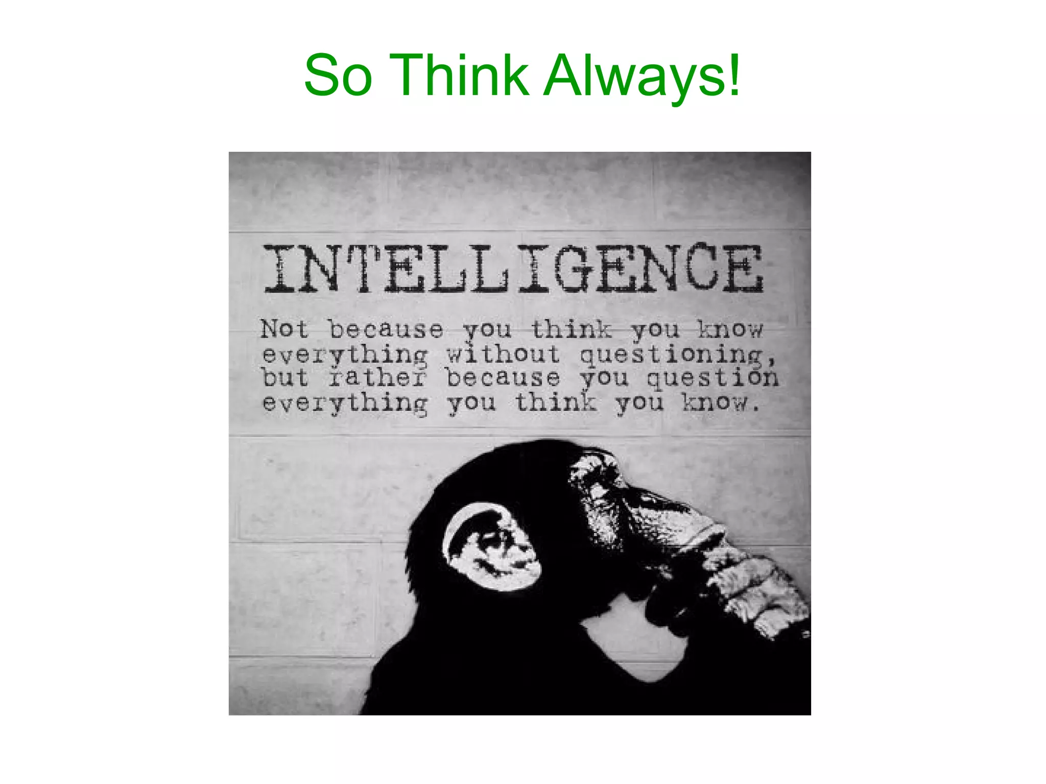 So Think Always!
 