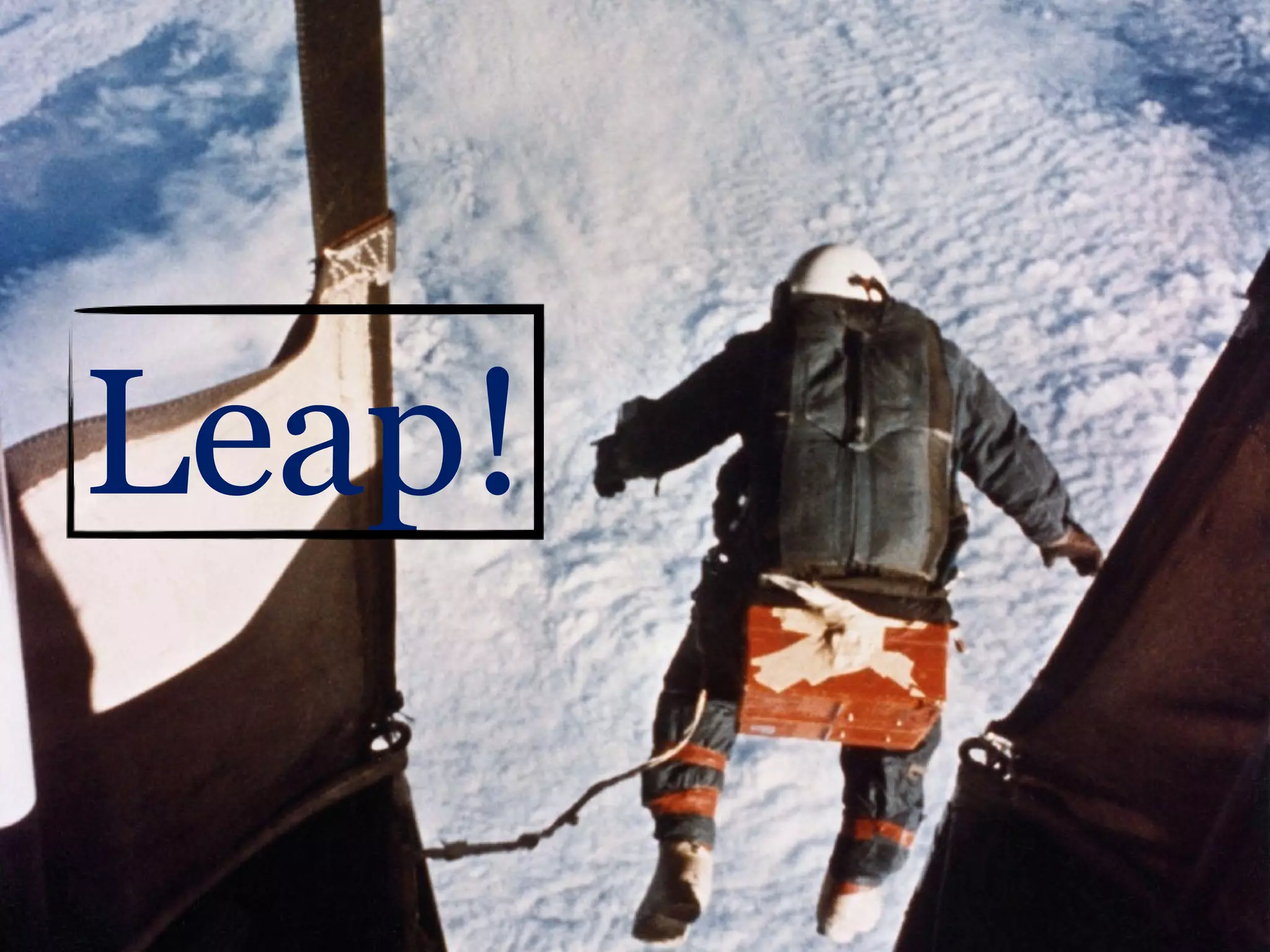 Leap!
 