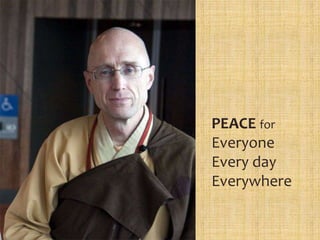 PEACE for
Everyone
Every day
Everywhere
 