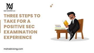 Three Steps To Take For A Position Sec Examination Experience | corporate attorney | Mahadvising 