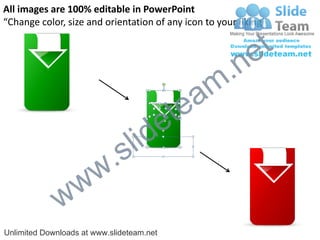 All images are 100% editable in PowerPoint
“Change color, size and orientation of any icon to your liking”


                                                           e t
                                                 m .n
                                             tea
                                  id       e
                          .   s l
                w       w
              w
Unlimited Downloads at www.slideteam.net
 