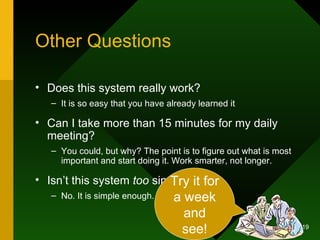 Other Questions <ul><li>Does this system really work?  </li></ul><ul><ul><li>It is so easy that you have already learned i...