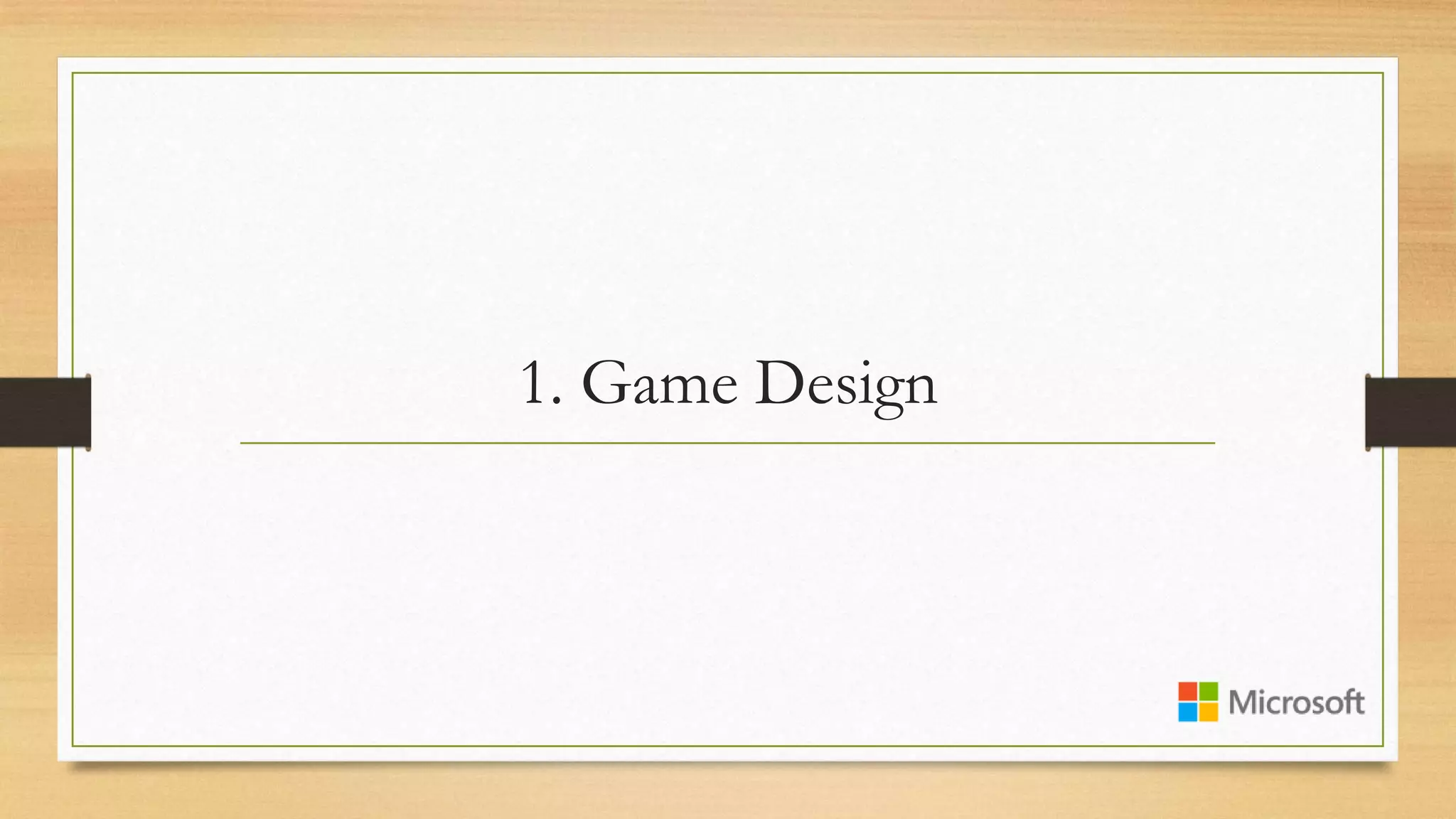 1. Game Design