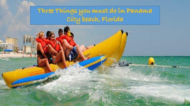 Three Things You Must Do In Panama City Beach Florida