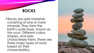Making Three Types Of Rocks THREE TYPES OF ROCKS- Group 5 by kein.pptx