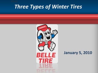 Three Types of Winter Tires January 5, 2010  