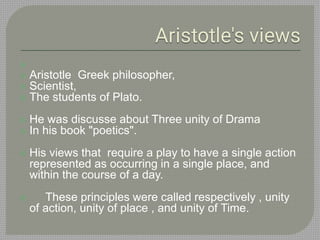 Three unity of drama | PPT