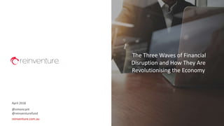 The Three Waves of Financial Disruption in Fintech | PPTX