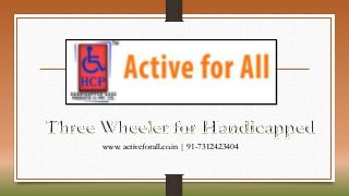 www. activeforall.co.in | 91-7312423404 
 