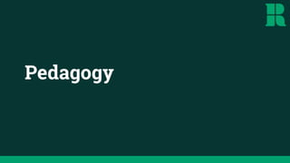 Pedagogy
 
