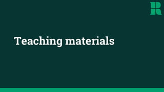 Teaching materials
 