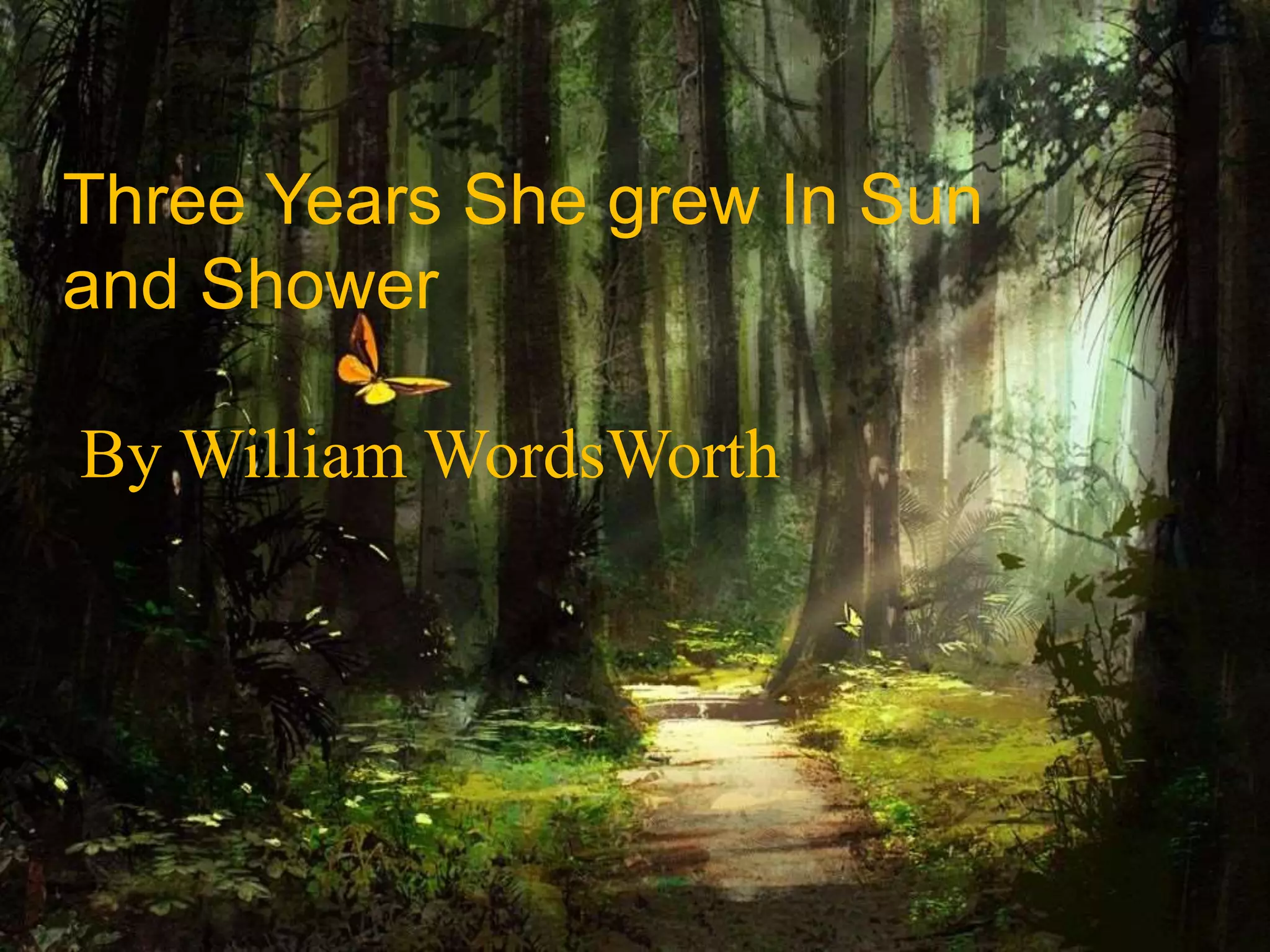  three years she grew in sun and shower by william wordsworth ppt