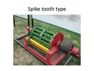 Spike tooth type
 