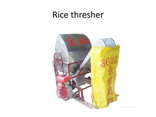 Rice thresher
 