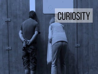 Curiosity