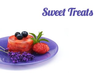 Sweet Treats