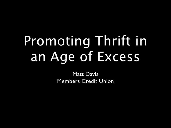 Promoting Thrift In An Age Of Excess