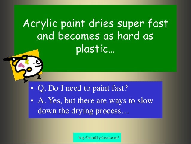 How To Slow Down Acrylic Paint Drying How To Slow Down Acrylic Paint Drying