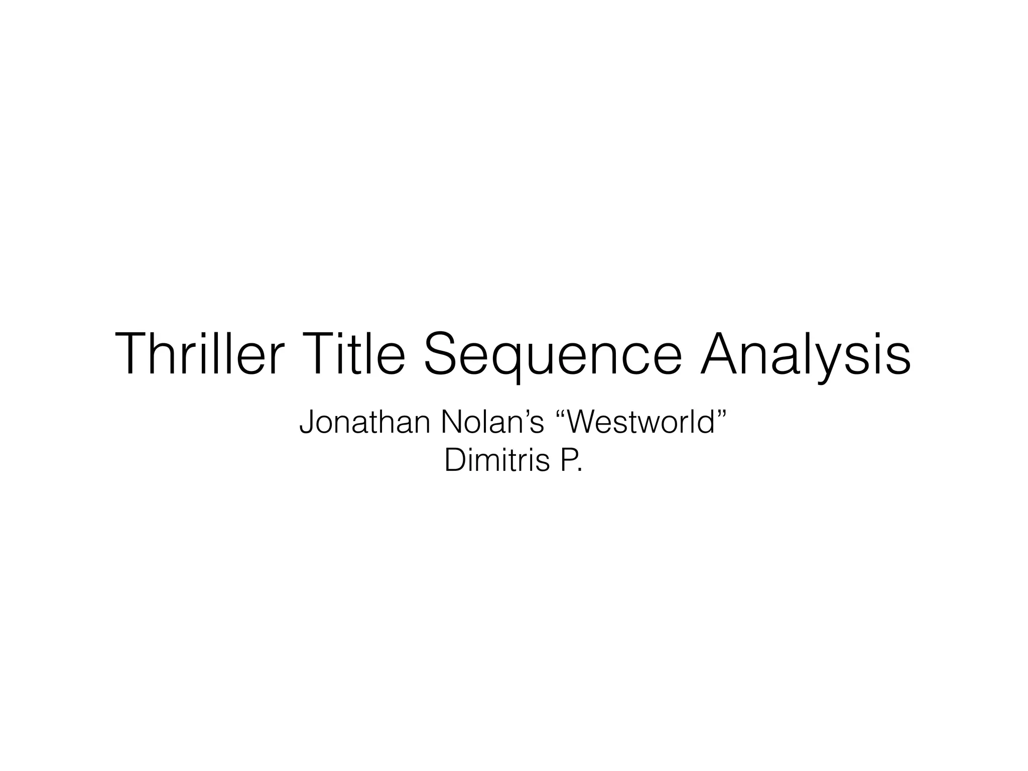 Thriller Title Sequence Analysis: Westworld | PDF