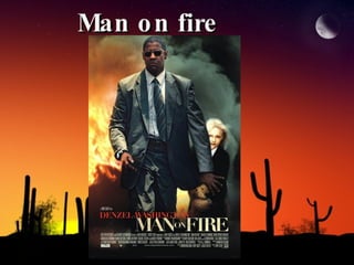 Man on fire 