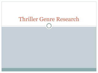 Thriller Genre Research 