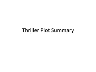 Thriller Plot Summary
 