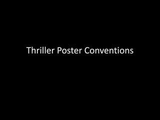 Thriller Poster Conventions
 