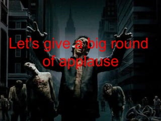 Let's give a big round  of applause 