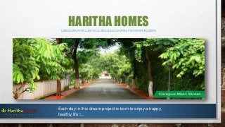 HARITHA HOMESTHRISSUR REAL ESTATE | 1 BHK FLAT IN THRISSUR |FLATS IN KERALA | FLAT FOR SALE IN THRISSUR
Each day in this dream project is born to enjoy a happy,
healthy life !...
 